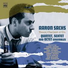 Aaron Sachs Tenor, Clarinet and Co., Quintet, Sextet and Octet Ensembles  (CD)