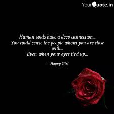 Check spelling or type a new query. Human Souls Have A Deep C Quotes Writings By Happy Girl Yourquote