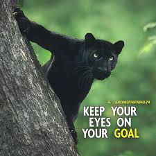 Keep Your Eyes On Your Goal Most Famous Quotes Inspirational Quotes Be Yourself Quotes