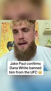 Jake Paul confirms Dana White banned him from the UFC 😳
