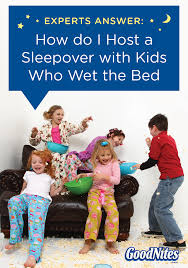 Hosting A Sleepover Always Has Its Challenges If You Know One Of The Kids Wets The Bed At Night You Might Be Ev Bed Wetting Bedwetting Kids Bedwetting Advice