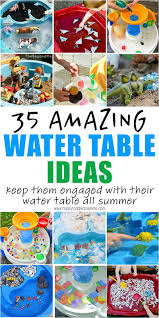 35 Amazing Water Table Ideas For Summer Happy Toddler Playtime In 2020 Toddler Learning Activities Activities For Kids Infant Activities