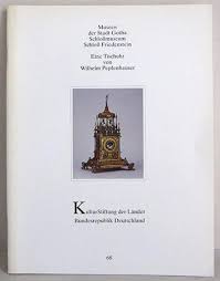 Darunter sind vorhaben des hessischen landesmuseums in darmstadt und des deutschen. Kulturstiftung Der Lander Patrimonia 68 Eine Tischuhr Von Wilhelm Pepfenhauser Von Museen Der Stadt Gotha Schlossmuseum Schloss Friedenstein Hg Cramer Ute Red Sehr Gut Broschiert 1992 Verlag Il Kunst Literatur Antiquariat
