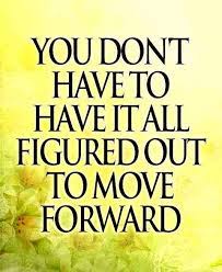 Just One Step At A Time One Day At A Time Inspirational Words Of Wisdom Go For It Quotes Moving Forward Quotes