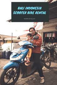 Bali Indonesia Scooter Bike Rental Bali Indonesia Bali Tourist Bali Travel