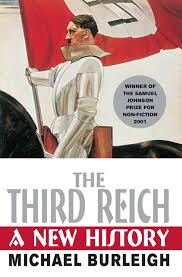 And though i have enjoyed almost all i have read, my expectations for the third reich were nonetheless low, due to its reputation as a lesser work as well as the critical endorsements printed on the covers of the book itself, which ordinarily so unashamed in their p The Third Reich Ebook By Michael Burleigh 9780330475501 Rakuten Kobo Greece