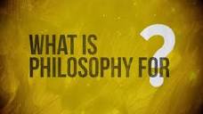 What is Philosophy for? - YouTube