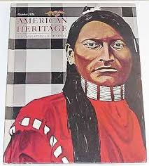 American Heritage (October 1976 Volume XXVII No. 6): James Bryce, Bernard  A. Weisberger, Jamake Highwater, Fawn M. Brodie, Michael Lesy, Edward T.  Stone, Max Morath, Richard F. Snow, Grace Lichtenstein, Bruce Catton,