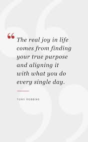  Tony Robbins Quotes Read These Famous Quotes From Tony Robbins Joy Quotes Purpose Quotes Tony Robbins Quotes