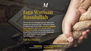 Mari sejenak kita bersama menyelami nasehat rasulullah yang singkat namun besar pengaruhnya serta terkumpul banyak kebaikan. Menjaga Dua Warisan Rasulullah Saw Muslimah News