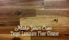 How To Make Diy Pergo Laminate Floor Cleaner Pergo Laminate Flooring Pergo Laminate Floor Cleaner