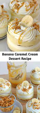 Banana Caramel Cream Dessert Recipe Recipe Cream Desserts Recipes Banana Dessert Recipes Caramel Dessert Recipes