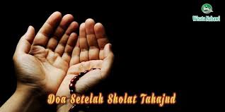 Doa setelah sholat tahajud arab, latin dan artinya adalah sebagai berikut ini. Niat Dan Tata Cara Sholat Tahajud Sesuai Sunah Rosul