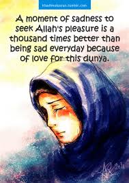 A Moment Of Sadness Allah Islamic Quotes Sadness Dunya Islamic Quotes Islamic Love Quotes Quran Verses