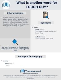 Maybe you would like to learn more about one of these? Synonyms For Tough Guy Thesaurus Net