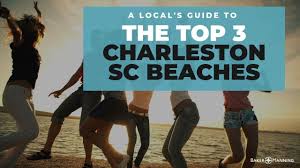 Ultimate Guide To The Top 3 Charleston Sc Beaches To Visit