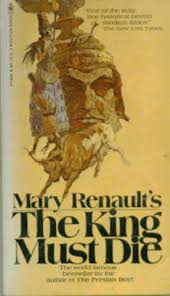 The King Must Die · Mary Renault · Könyv · Moly