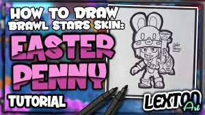 Brawl stars is celebrating the lunar new year by holding a special event! How To Draw Brawl Stars Skins Easter Penny Crow Skin Lextonart Youtube