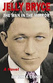 JELLY BRYCE: THE MAN IN THE MIRROR by Mike Conti