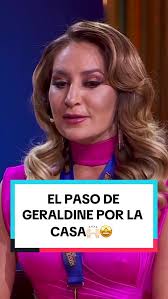 Casa De Los Famosos Geraldine Baeza