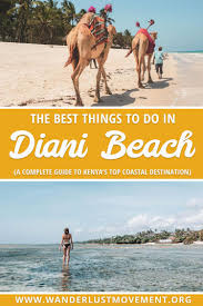 7 Epic Things To Do In Diani Beach Kenya Kenya Travel Top Beach Destinations Destin Beach