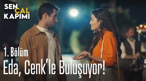 You knock on my door: Eda Cenk Le Bulusuyor Sen Cal Kapimi 1 Bolum Youtube