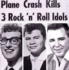 February 3 1959. The day The music died Buddy holly. Ritchie valens and the  big bopper.