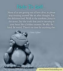 Positive Outlooks Blog Note To Self Positive Outlook Quotes Wise Words Quotes