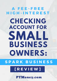 Capital One Spark Business Checking Review For Small Business Owners Part Time Money Capital One Small Business Owner Small Business Accounting