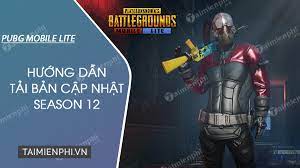 Cach Tải Bản Cập Nhật Pubg Mobile Lite Season 12