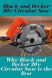 Black And Decker Skill Saw Blade Why Black And Decker 20v Circular Saw Is The Best In 2020 Circular Saw Reviews Circular Saw Black Decker