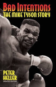 Amazon.com: Bad Intentions: The Mike Tyson Story: 9780306806698: Heller,  Peter: Books