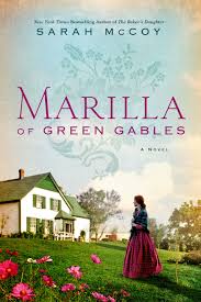 Cover Reveal Marilla Of Green Gables By Sarah Mccoy Green Gables Anne Of Green Anne Of Green Gables