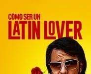 Netflix Ver Como Ser Un Latin Lover Pelicula Completa Online Espanol Latino En 2021 Peliculas Completas Latinas Peliculas