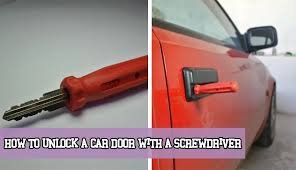 There are so many choices even if you don't have much money to spend. How To Unlock A Car Door With A Screwdriver Simple Guide Homenewtools