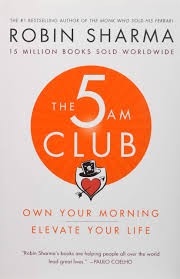 The 5 Am Club Own Your Morning Elevate Your Life Robin