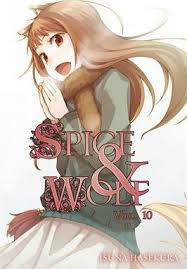 Spice And Wolf Vol 10 Light Novel Isuna Hasekura 9780316322362