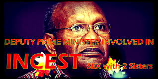 SIR INCEST: ENBP COMMUNITY WANTS DEPUTY PM STRIPPED OFF TITLES AND SACKED  AFTER COMPLAINTS OF SEXUAL RELATIONS WITH HIS OWN LATE SISTERS DAUGHTERS
