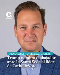 El presidente electo de Estados Unidos, Donald Trump, anunció este viernes  el nombramiento de Brian Burch, líder del grupo de defensa política  conservador CatholicVote, como su embajador ante la Santa Sede. Burch