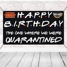 I've been meaning to share a quick tutorial on how i made her fabric happy birthday banner ever since. Friends Tv Show Happy Birthday Banner Quarantined Poster Birthday Fabric Flags With Sofa Signs Backdrop For Quarantine Birthday Party Decoration Buy Online In Morocco At Desertcart Ma Productid 223382858