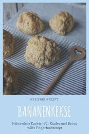 Breifrei Ideen Tolle Gesunde Und Einfache Rezepte Fur Die Breifreie Beikost Rezept Breifrei Rezepte Fingerfood Baby Bananenkekse