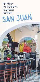 6 Restaurants That Prove Puerto Rico Is The Dining Capital Of The Caribbean San Juan Restaurants Puerto Rico Vacation Puerto Rico Trip