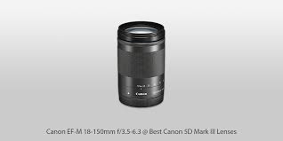 Choosing the best canon lenses for your needs can be tricky. 8 Best Canon 5d Mark Iii Lenses In 2021