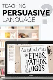 Digital Understanding Ethos Pathos Logos Worksheets Distance Learning Teaching Writing High School Reading Distance Learning