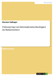 pdf download outsourcing in banken: Outsourcing Von Informationstechnologien Im Bankensektor Grin