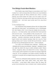 Teori albert bandura lebih lengkap dibandingkan teori belajar sebelumnya , karena itu menekankan bahwa lingkungan dan perilaku seseorang dihubungkan melalui sistem kognitif orang tersebut. Teori Belajar Sosial Albert Bandura