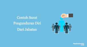 Semoga dengan contoh di atas dapat mempermudah anda. Contoh Surat Pengunduran Diri Dari Jabatan 3 Contoh
