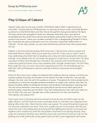 It involves conducting a systematic analysis of a scholarly article or book and then writing a fair and reasonable description of its strengths and weaknesses. Play Critique Of Cabaret Phdessay Com