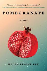 Pomegranate by Helen Elaine Lee | Goodreads