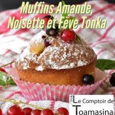 Muffins Amande Noisette Feve Tonka Recette Muffins Et Feve Tonka Recette Gateau Au Chocolat Facile Delicieux Desserts Succulentes